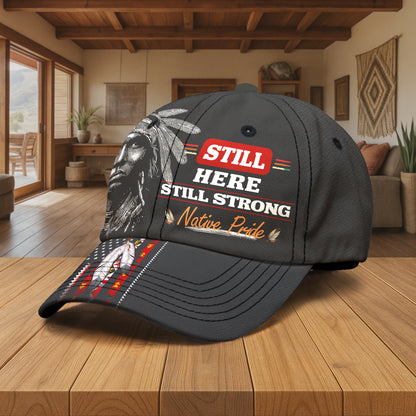 Native American Cap  Still Here - Still Strong - Native Pride