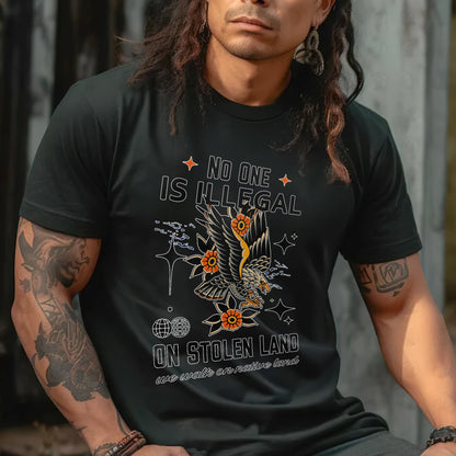 NO ONE IS ILLEGAL ON STOLEN LAND. WE WALK ON NATIVE LAND Style 11 - One Sides