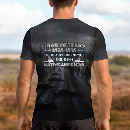 3D T-Shirt  "Trail Of Tears 1828 - 1838 125000 Native American Shirt Man Ride Horse