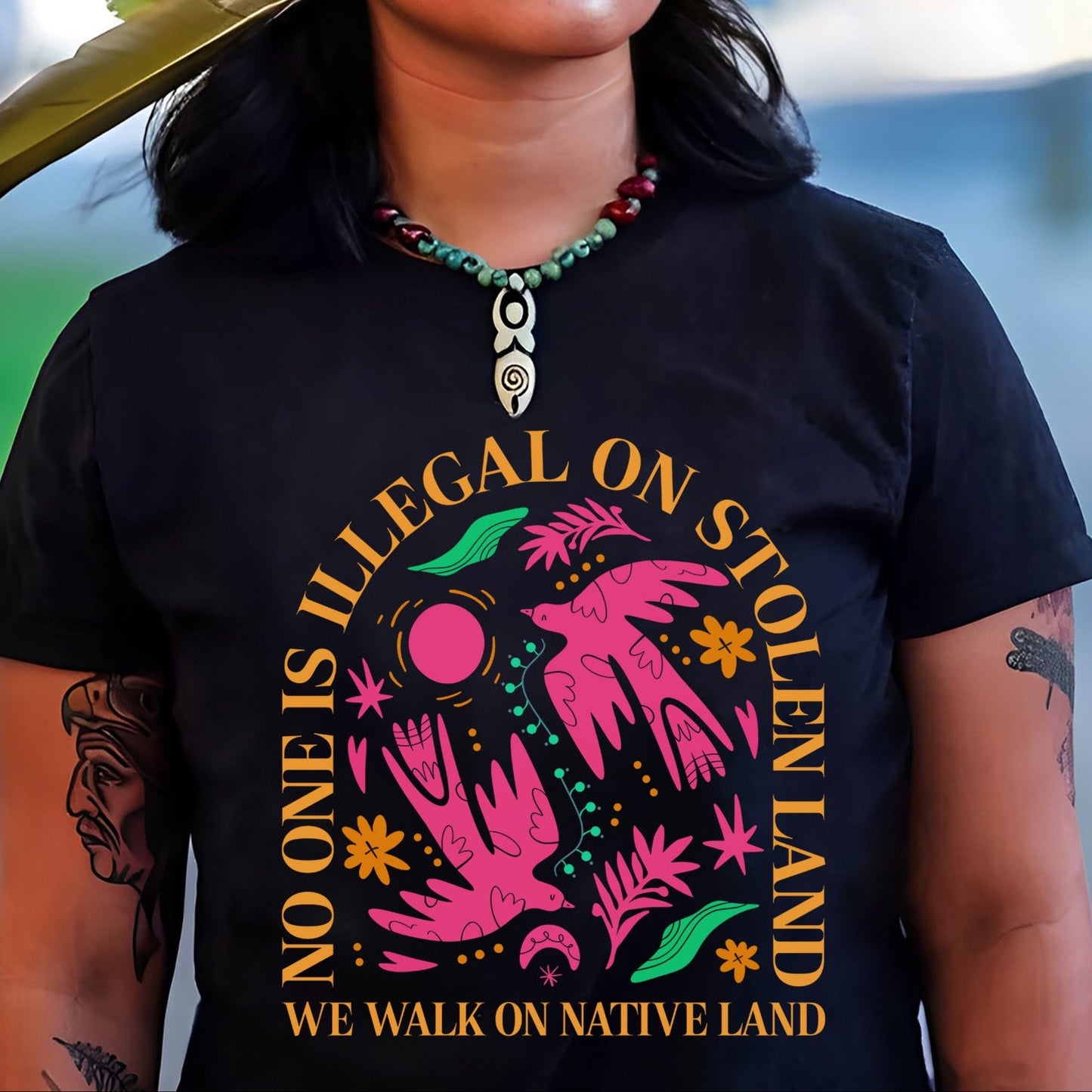 NO ONE IS ILLEGAL ON STOLEN LAND. WE WALK ON NATIVE LAND Style 2 - One Sides