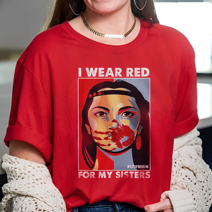 MMIW I Wear Red For My Sister Woman Red Hand All Sizes Unisex T-Shirt/Hoodie/Sweatshirt