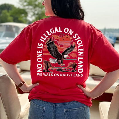 NO ONE IS ILLEGAL ON STOLEN LAND. WE WALK ON NATIVE LAND 20 - Two sides - Unisex T-Shirt/T-Shirt V-Neck/Hoodie/Sweatshirt