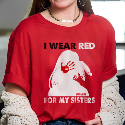 MMIW I Wear Red For My Sister, No More Stolen Sisters Red Hand