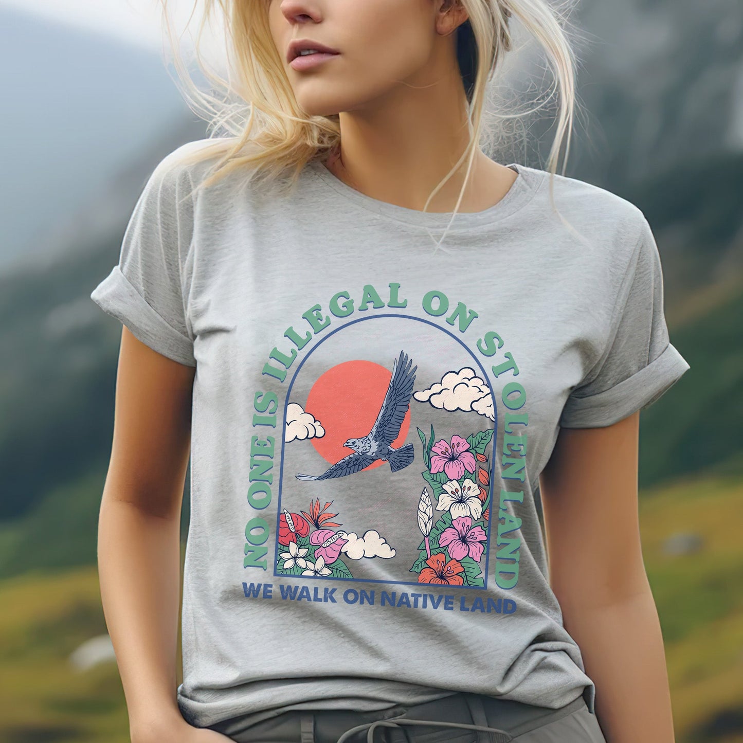 NO ONE IS ILLEGAL ON STOLEN LAND. WE WALK ON NATIVE LAND Style 5 - One Sides