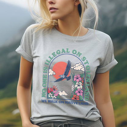 NO ONE IS ILLEGAL ON STOLEN LAND. WE WALK ON NATIVE LAND Style 5 - One Sides