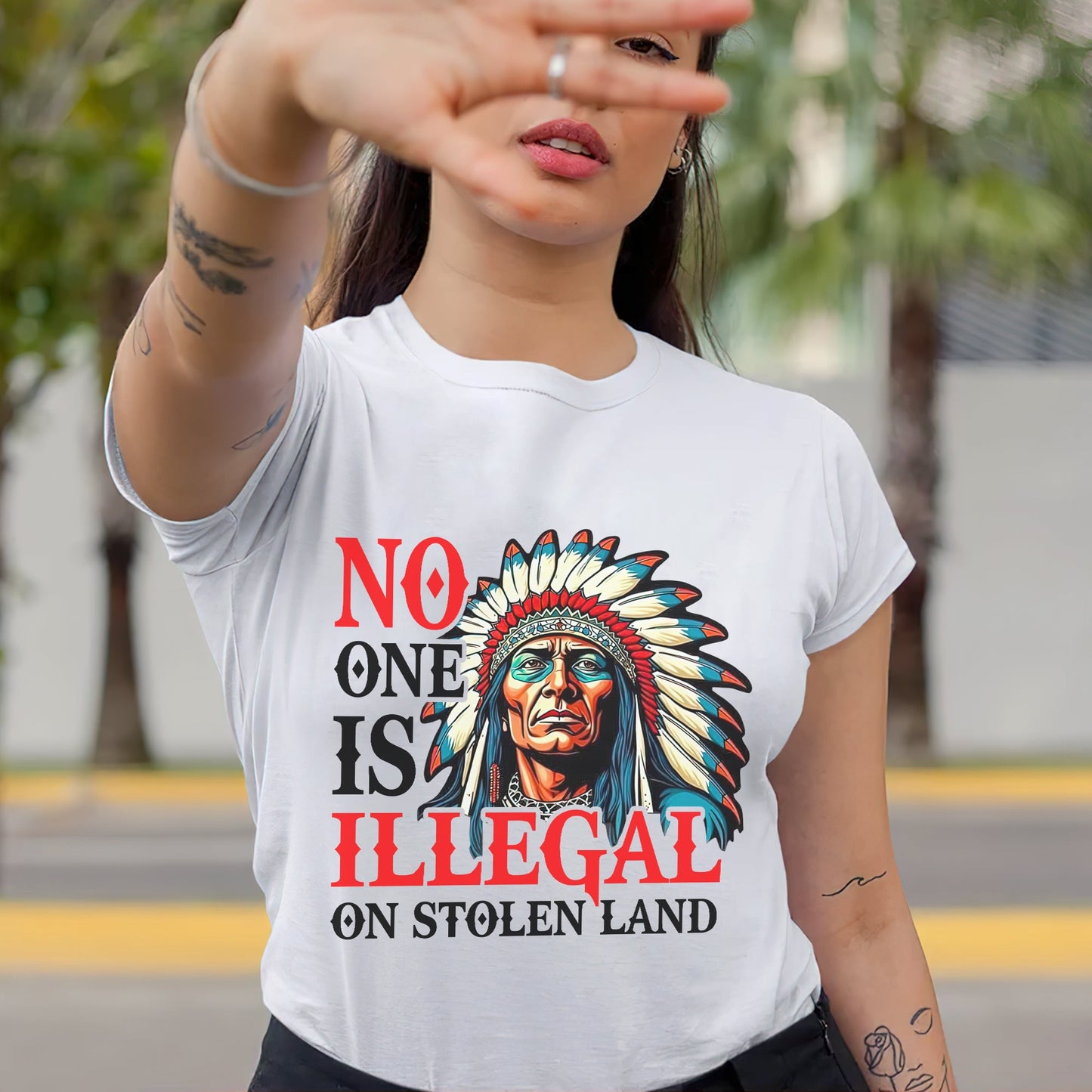 NO ONE IS ILLEGAL ON STOLEN LAND. WE WALK ON NATIVE LAND Style 7 - One Sides