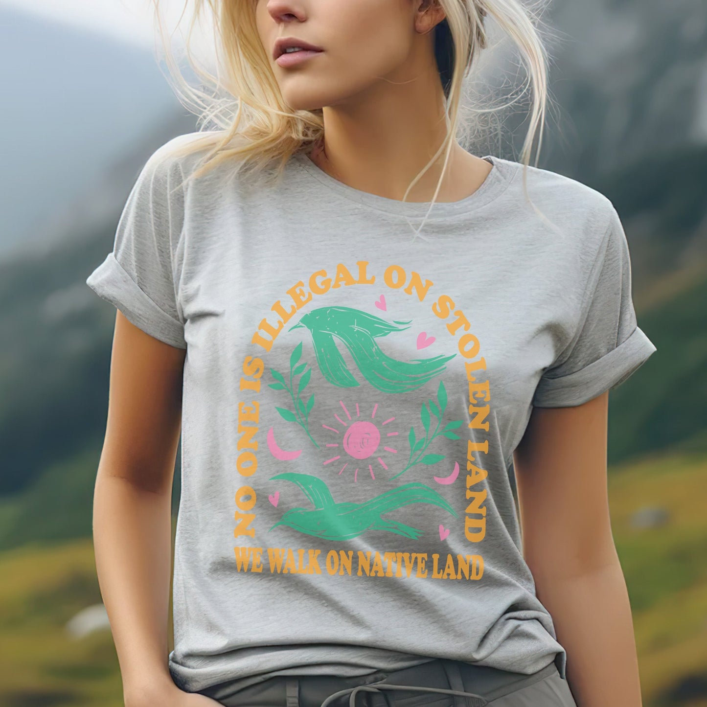 NO ONE IS ILLEGAL ON STOLEN LAND. WE WALK ON NATIVE LAND Style 3 - One Sides