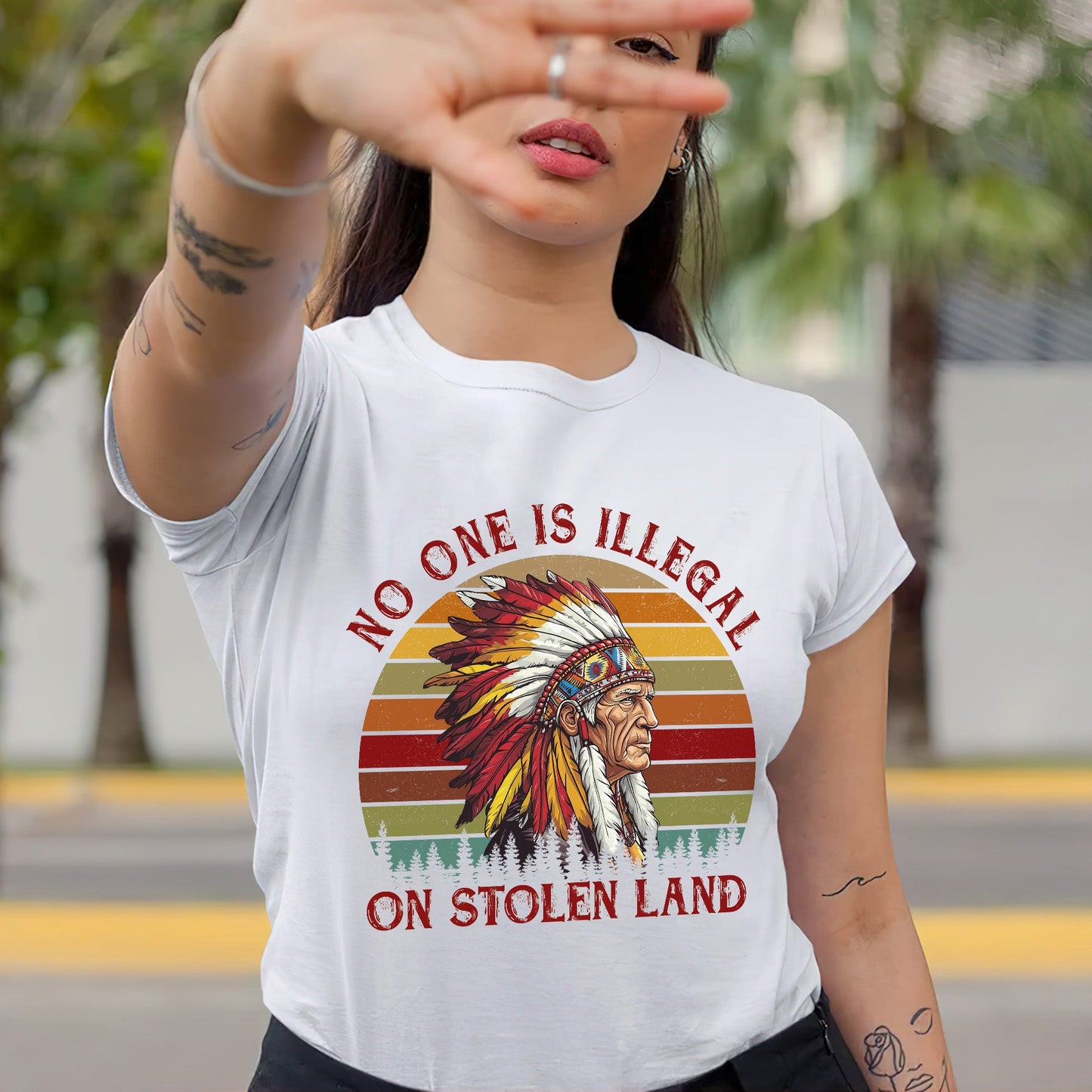 NO ONE IS ILLEGAL ON STOLEN LAND. WE WALK ON NATIVE LAND Style 6 - One Sides Unisex T-Shirt/T-Shirt V-Neck/Hoodie/Sweatshirt