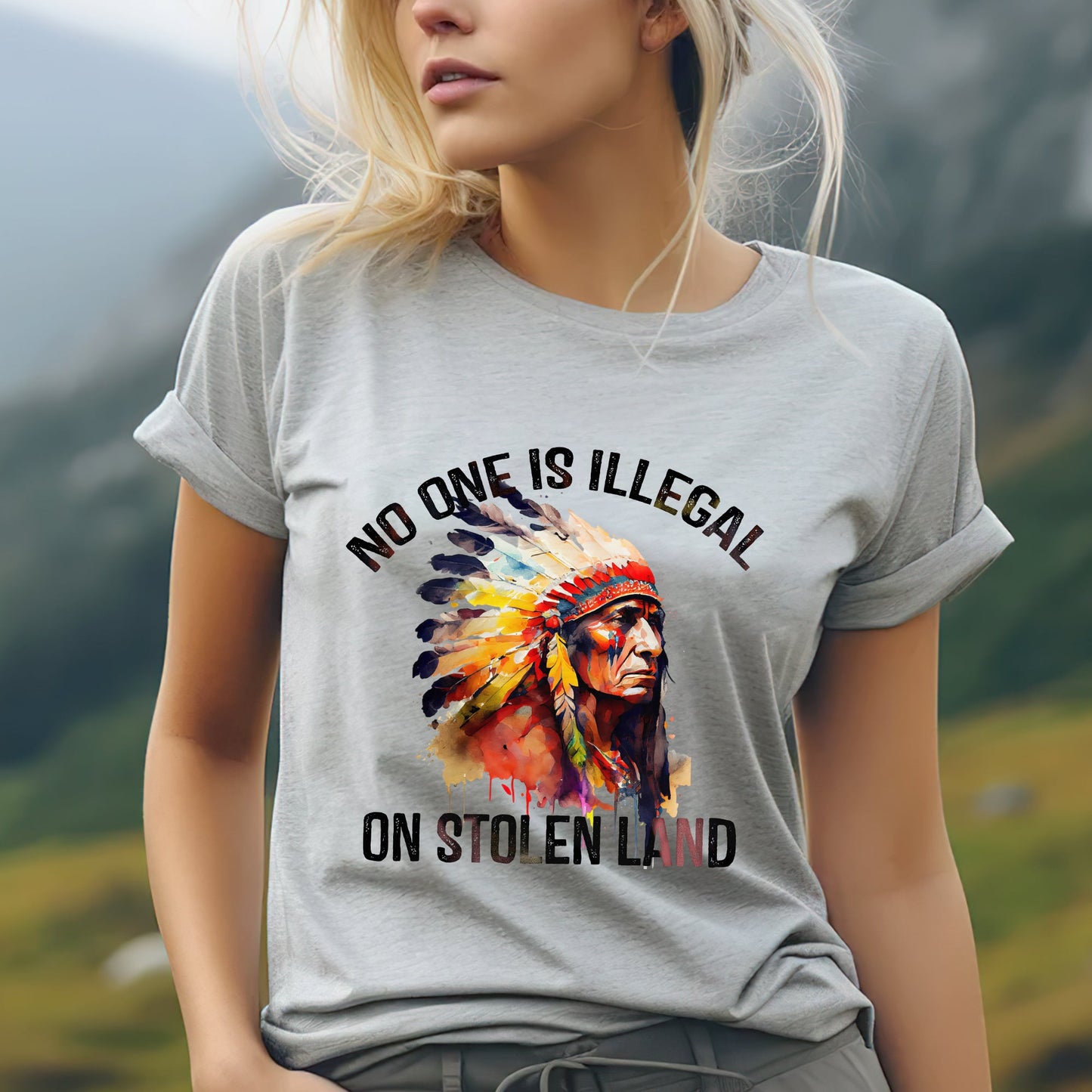Chief Spirit No One Is Illegal on Stolen Land Unisex T-Shirt/T-Shirt V-Neck/Hoodie/Sweatshirt