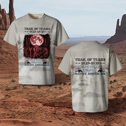3D T-Shirt  "Trail Of Tears 1828 - 1838 125000 Native American Shirt Man Ride Horse