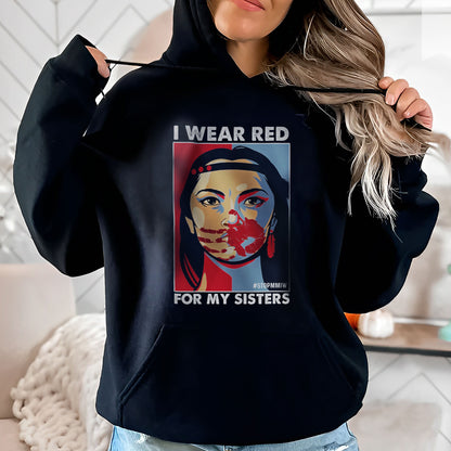 MMIW I Wear Red For My Sister Woman Red Hand All Sizes Unisex T-Shirt/Hoodie/Sweatshirt