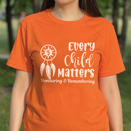 Every Child Matters For Orange Shirt Day Honouring & Remembering Unisex T-Shirt/Hoodie/Sweatshirt