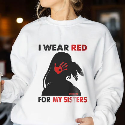 MMIW I Wear Red For My Sister, No More Stolen Sisters Red Hand