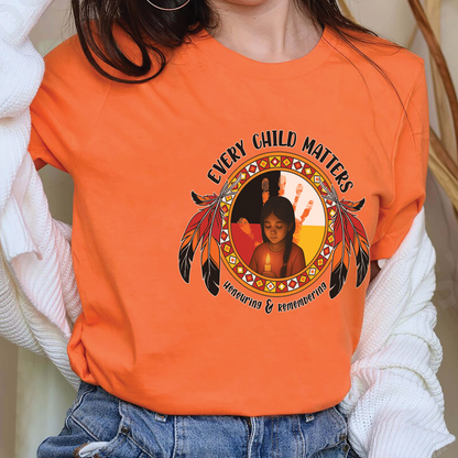 Every Child Matters For Orange Shirt Day Unisex T-Shirt/Hoodie/Sweatshirt 148