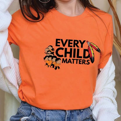 Every Child Matters For Orange Shirt Day Unisex T-Shirt/Hoodie/Sweatshirt 142