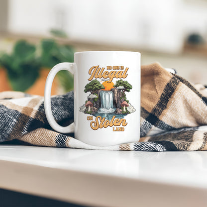 No One Is Illegal On Stolen Land. We Walk On Native Land Mug S21