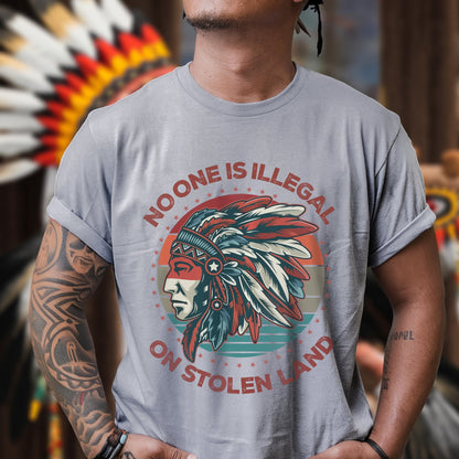 NO ONE IS ILLEGAL ON STOLEN LAND Style 13 - One Sides