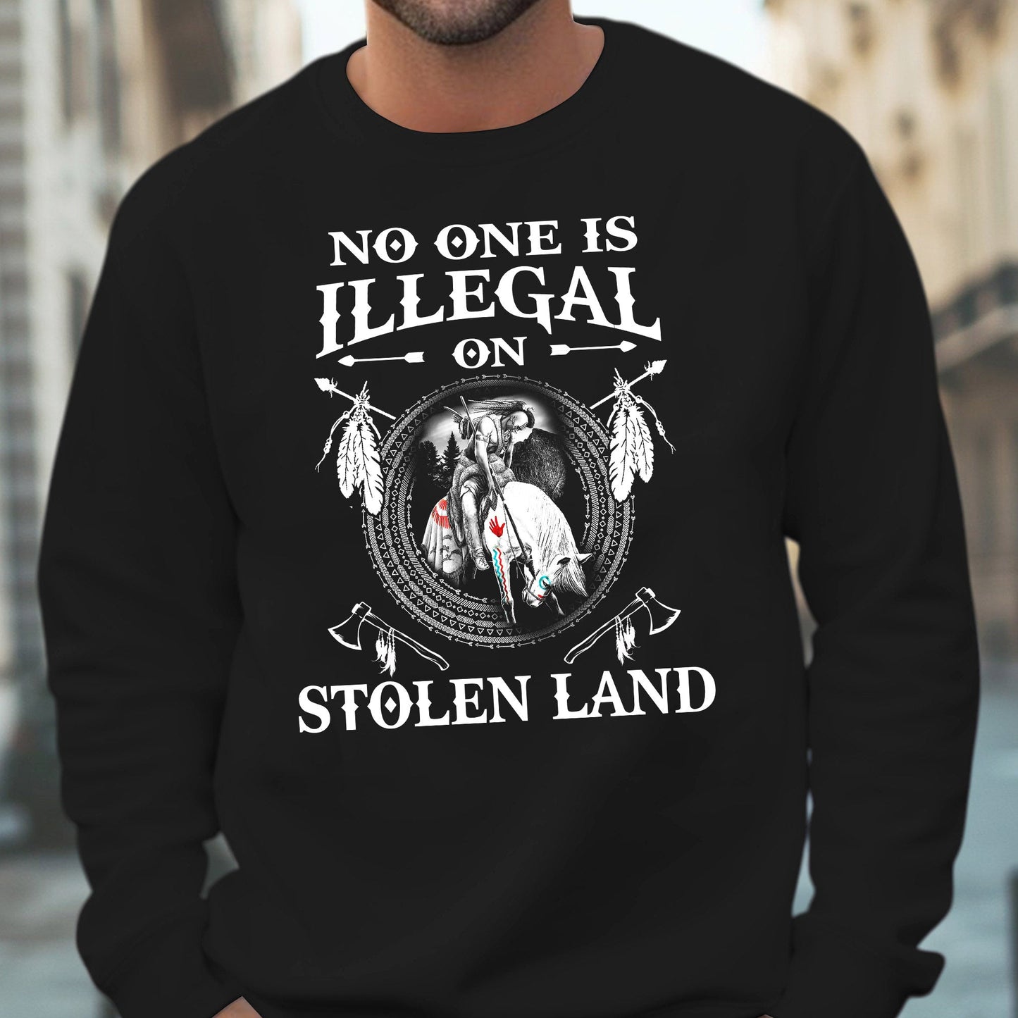 NO ONE IS ILLEGAL ON STOLEN LAND. WE WALK ON NATIVE LAND Style 5 - One Side