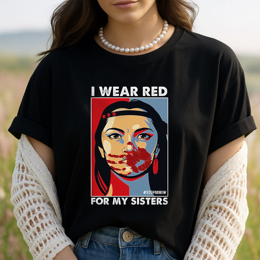 MMIW I Wear Red For My Sister Woman Red Hand All Sizes Unisex T-Shirt/Hoodie/Sweatshirt