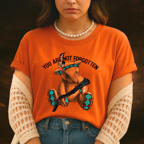 Every Child Matters You Are Not Forgotten Orange Bear For Orange Shirt Day Unisex T-Shirt/Hoodie/Sweatshirt