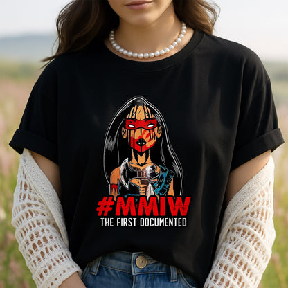 MMIW The First Documented Indigenous Unisex T-Shirt/Hoodie/Sweatshirt