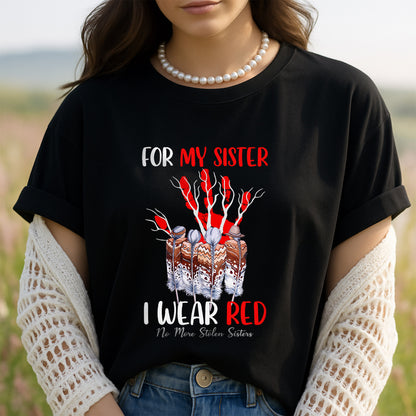 For My Sisters I Wear Red, No More Stolen Sisters MMIW Unisex T-Shirt/Hoodie/Sweatshirt