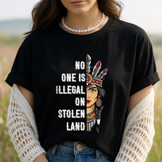 NO ONE IS ILLEGAL ON STOLEN LAND INDIGENOUS RIGHTS Unisex T-Shirt/T-Shirt V-Neck/Hoodie/Sweatshirt