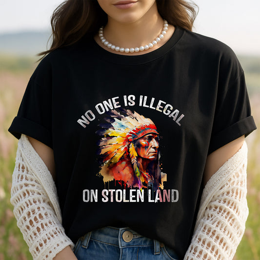 Chief Spirit No One Is Illegal on Stolen Land Unisex T-Shirt/T-Shirt V-Neck/Hoodie/Sweatshirt