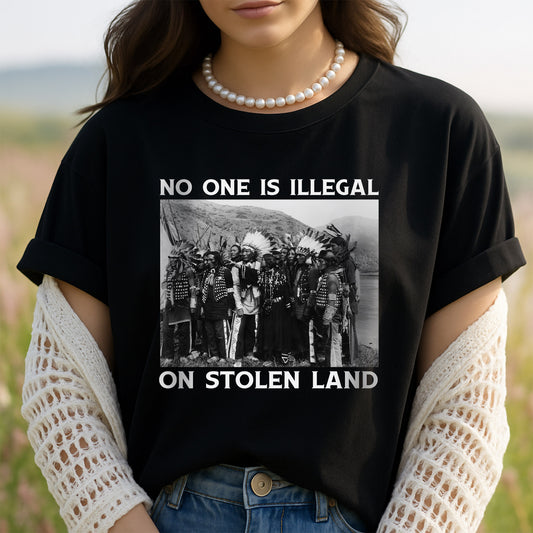 No One Is Illegal On Stolen Land Historical Truth Unisex T-Shirt/T-Shirt V-Neck/Hoodie/Sweatshirt