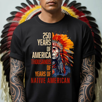 250 Years of America "Thousands of Years of Native American Pride"