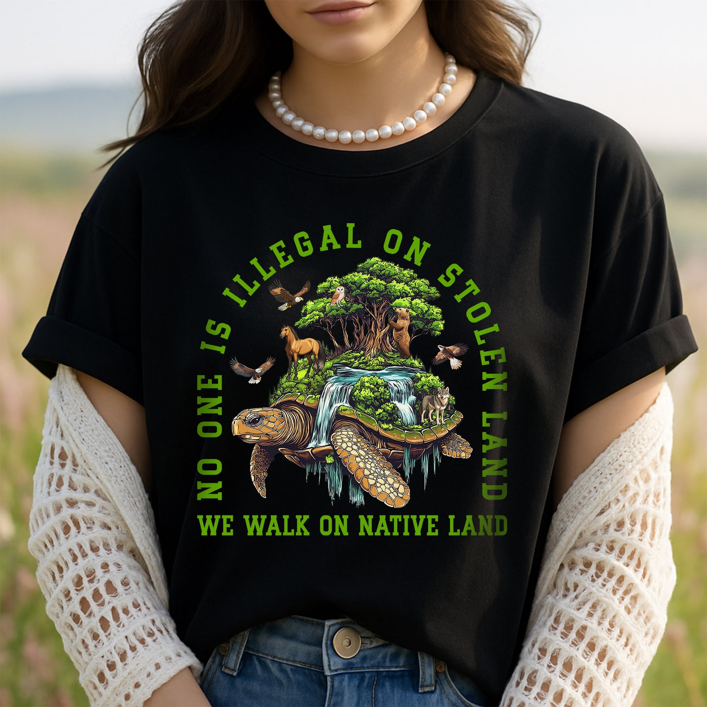NO ONE IS ILLEGAL ON STOLEN LAND. WE WALK ON NATIVE LAND Style 4 - One Sides