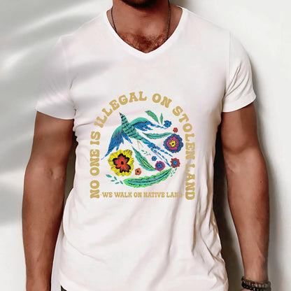 NO ONE IS ILLEGAL ON STOLEN LAND. WE WALK ON NATIVE LAND Style 10 - One Sides