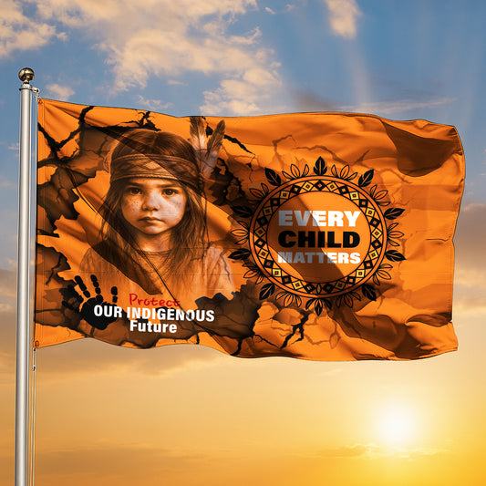 Every Child Matter Flag - Orange Shirt Day - Protect Our Indigenous Future